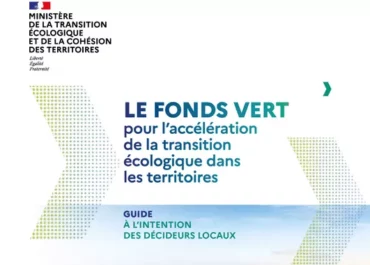 Fonds Vert pour l'accélération de la transition écologique dans les territoires : parution d'un guide pour les décideurs locaux !